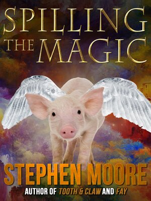 cover image of Spilling the Magic